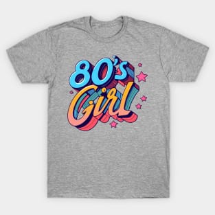 80s Girl Throwback Vintage - Retro Eighties Girl Pop Culture T-Shirt